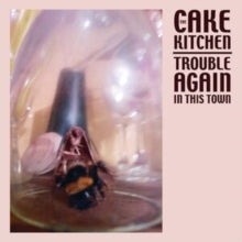 The Cakekitchen: Trouble Again In This Town - Vinyl