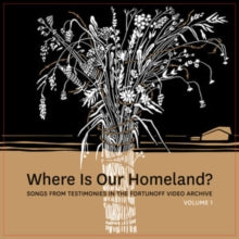 Zisl Slepovitch & Sasha Lurje: Where Is Our Homeland? Songs From Testimonies In The Fortunoff Video Archive. Vol. 1 - Vinyl