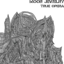 Moor Jewelry: True Opera - Vinyl