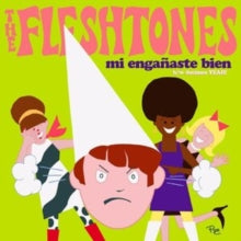 The Fleshtones: Mi Enganaste Bien / Decimos Yeah! - Vinyl