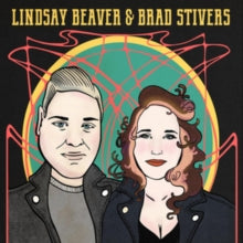Lindsay Beaver & Brad Stivers: Lindsay Beaver & Brad Stivers - CD