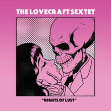 The Lovecraft Sextet: Nights Of Lust - CD