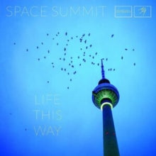Space Summit: Life This Way - Vinyl
