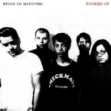 Fucked Up: Epics In Minutes - CD