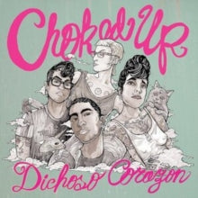 Choked Up: Dichoso Corazon - CD