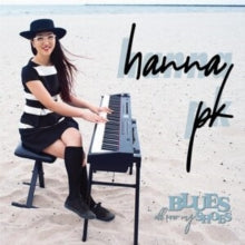 Hanna PK: Blues All Over My Shoes - CD