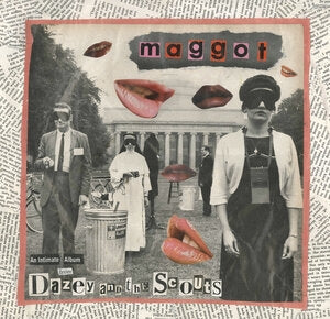 Dazey and the Scouts: Maggot - Vinyl