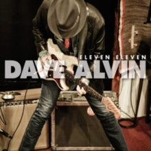 Dave Alvin: Eleven Eleven (11Th Anniversary Expanded Edition) - CD