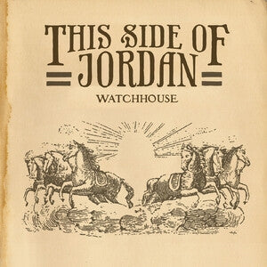 Watchhouse: This Side Of Jordan - Vinyl