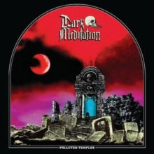 Dark Meditation: Polluted Temples - Vinyl