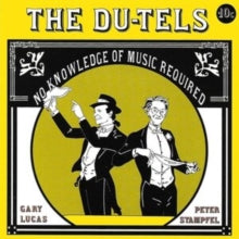 The Du-Tels: No Knowledge Of Music Required (Deluxe Edition) - CD