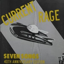 Current Rage: Seven Songs (40th Anniversary Expanded Edition) - Vinyl