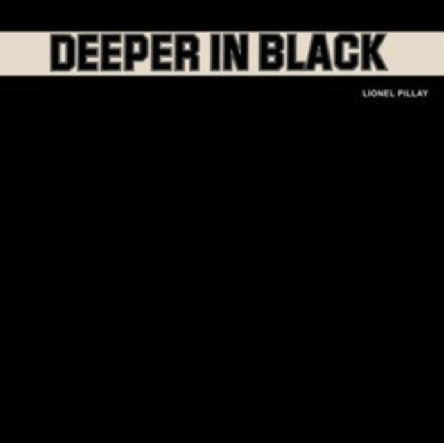 Lionel Pillay: Deeper In Black - Vinyl