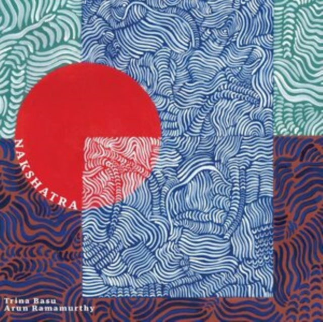 Trina Basu/Arun Ramamurthy: Nakshatra - Vinyl