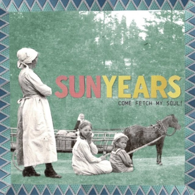 SunYears: Come Fetch My Soul! - CD