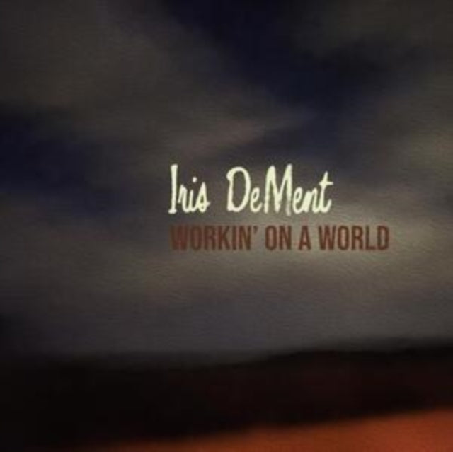 Iris Dement: Workin On A World - CD