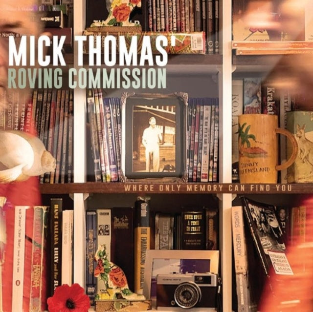 Mick Thomas' Roving Commission: Where Only Memory Can Find You - CD