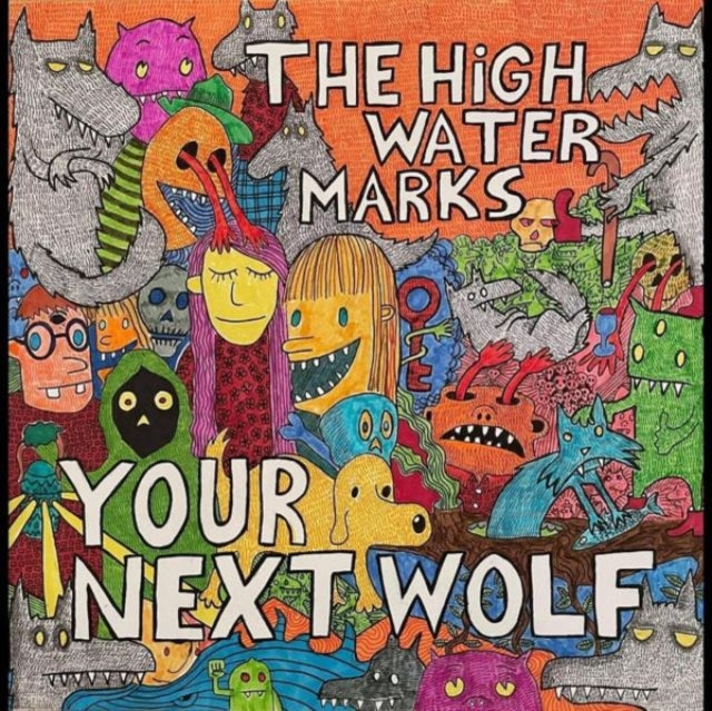 The High Water Marks: Your Next Wolf - Vinyl