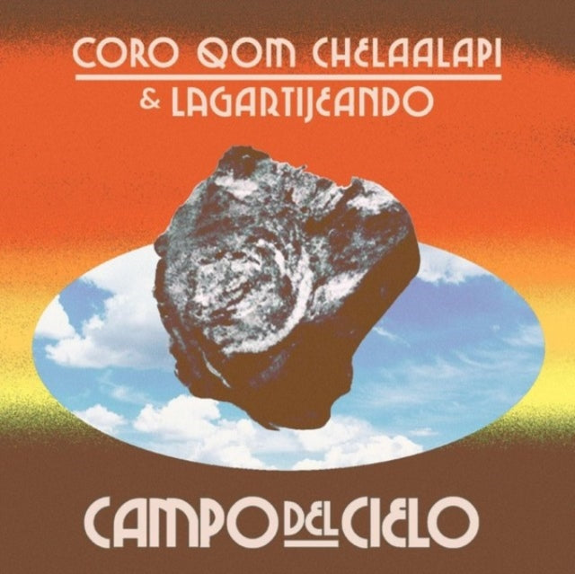 Coro Qom Chelaalapi & Lagartijeando: Campo Del Cielo (Orange Vinyl) - Vinyl