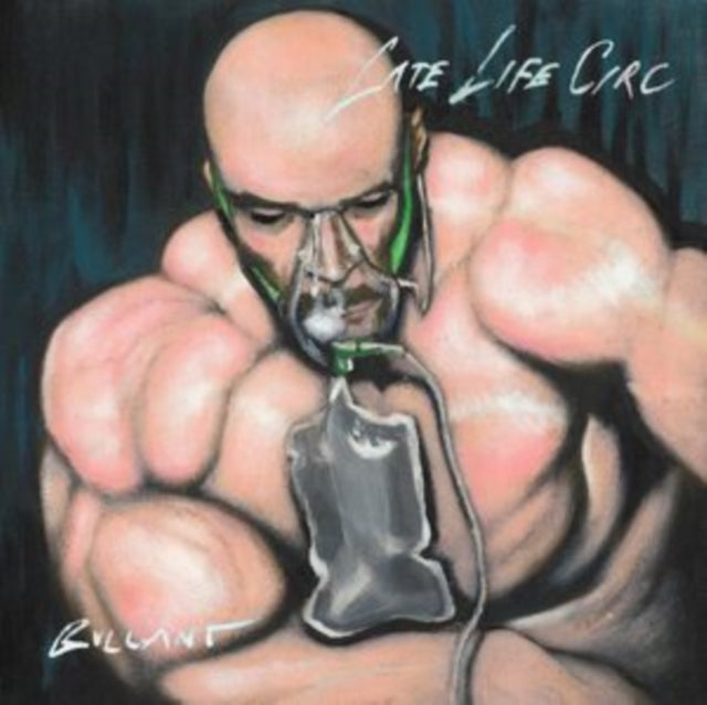 Bullant: Late Life Circ - Vinyl