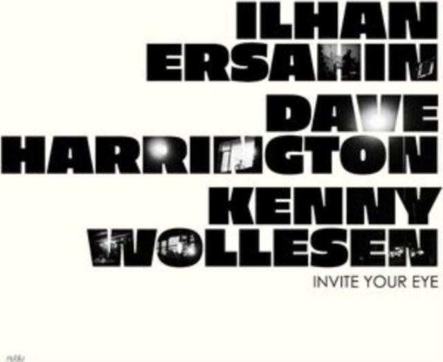 Ilhan Ersahin, Dave Harrington and Kenny Wollesen: Invite Your Eye - Vinyl