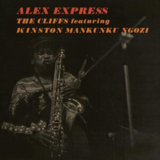 The Cliffs featuring Mankunku Ngozi: Alex Express (Feat. Mankunku Ngozi) - Vinyl