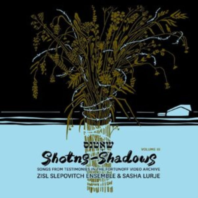 Zisl Slepovitch Ensemble & Sasha Lurje: Shotns - Shadows: Songs From Testimonies In The Fortunoff Video Archive. Vol. 3 - Vinyl