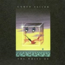 Unwed Sailor: The White Ox - CD