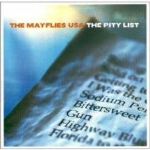 Mayflies Usa: The Pity List - CD