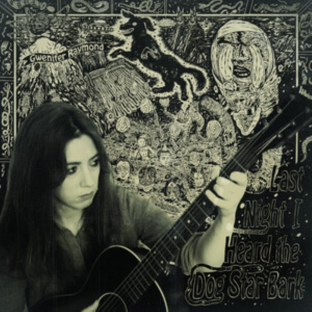 Gwenifer Raymond: Last Night I Heard The Dog Star Bark - Vinyl