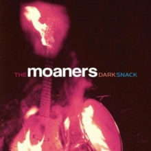 Moaners: Dark Snack - CD