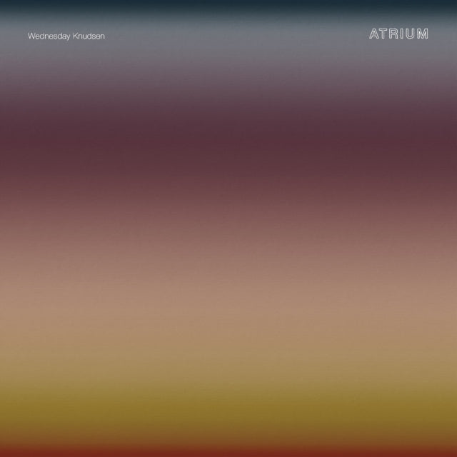 Wednesday Knudsen: Atrium - Vinyl