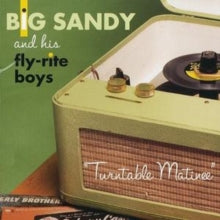 Big Sandy and His Fly-Rite Boys: Turntable Matinee - CD