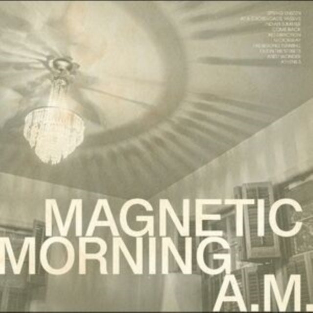 Magnetic Morning: A.M. (Bone White Vinyl) - Vinyl
