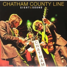Chatham County Line: Sight & Sound - Vinyl