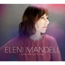 Eleni Mandell: I Can See The Future - CD