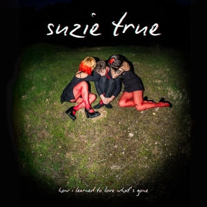 Suzie True: How I Learned To Love Whats Gone (Red Cloud Vinyl) - Vinyl