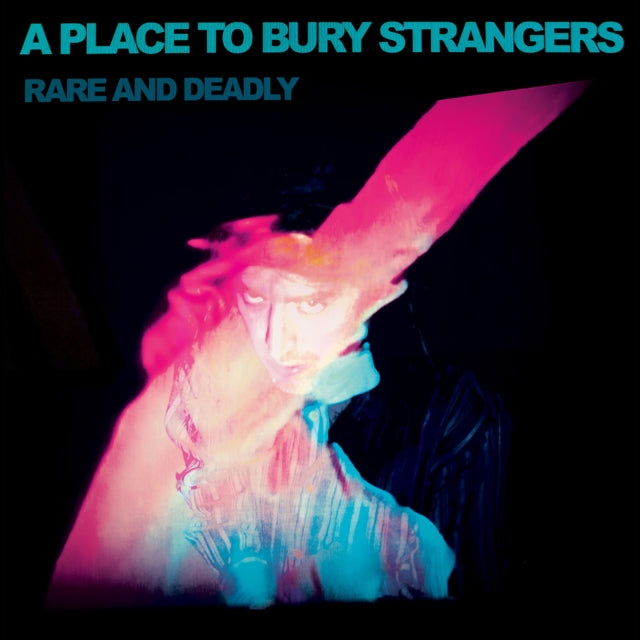 A Place to Bury Strangers: Rare And Deadly - Vinyl