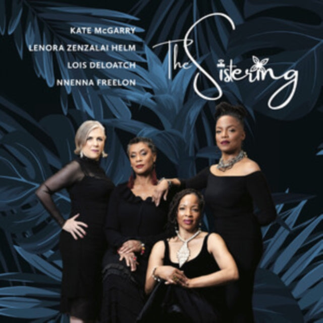 Kate McGarry/Lenora Zenzalai Helm/Lois Deloatch/Nnenna Freelon: The Sistering - CD