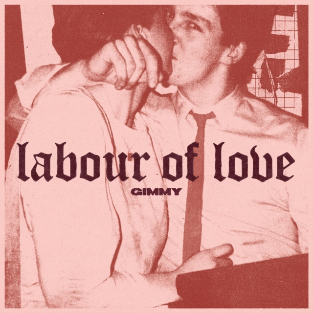 Gimmy: Labour Of Love (Recycled Cherry (Red/Black) Vinyl) - Vinyl