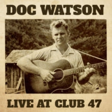 Doc Watson: Live At Club 47 - CD