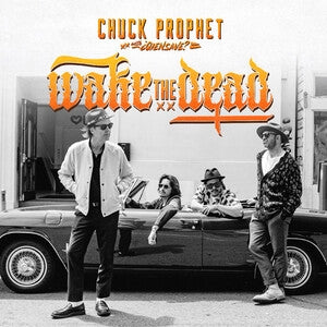 Chuck Prophet: Wake The Dead - Vinyl
