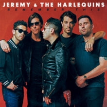 Jeremy & The Harlequins: Remember This - Vinyl