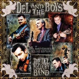 Del McCoury Band: Del And The Boys (25th Anniversary Deluxe Edition) - CD