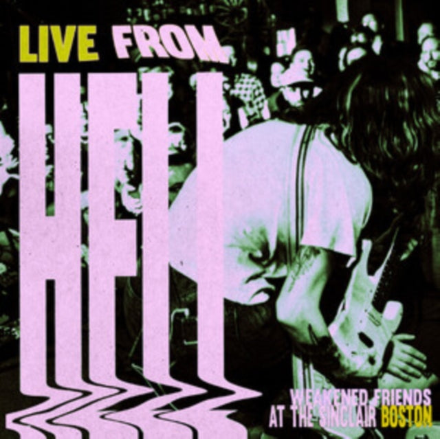Weakened Friends: Live From Hell - Vinyl