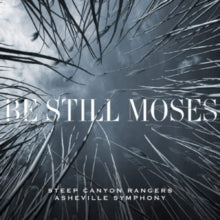 Steep Canyon Rangers & Asheville Symphony: Be Still Moses (Transparent Blue Vinyl) - Vinyl