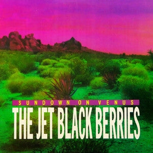 The Jet Black Berries: Sundown On Venus [Definitive Edition] - CD