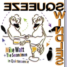 Mike Watt & The Secondmen: In Quintessence (Indie Exclusive) - Vinyl