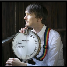 Sam Gleaves: Aint We Brothers - CD