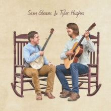 Sam Gleaves and Tyler Hughes: Gleaves. Sam & Tyler Hughes - CD